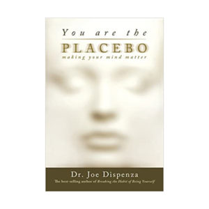 You are the placebo